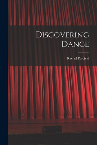 Knjiga Discovering Dance Rachel Percival