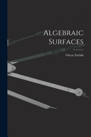 Buch Algebraic Surfaces Oscar 1899-1986 Zariski