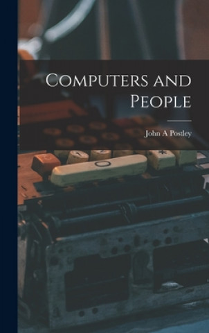 Książka Computers and People John A. Postley