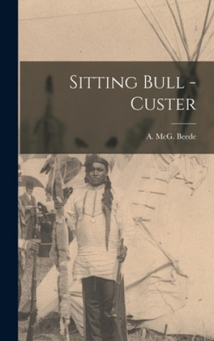 Książka Sitting Bull - Custer A. McG (Aaron McGaffey) 1859 Beede