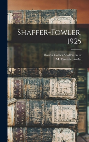 Knjiga Shaffer-Fowler, 1925 Harvia Coates Shaffer-Faust