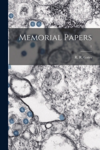 Buch Memorial Papers; 1 R. R. (Reginald Ruggles) 1882 Gates