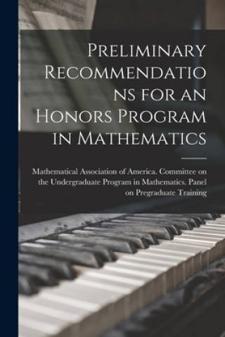 Kniha Preliminary Recommendations for an Honors Program in Mathematics Mathematical Association of America