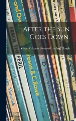 Buch After the Sun Goes Down; Glenn Orlando Blough
