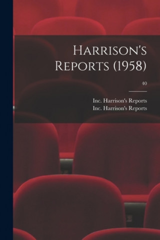Knjiga Harrison's Reports (1958); 40 Inc Harrison's Reports