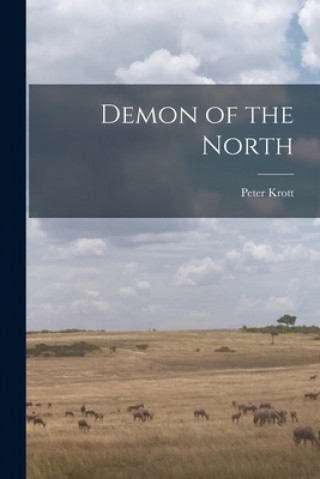 Knjiga Demon of the North Peter Krott