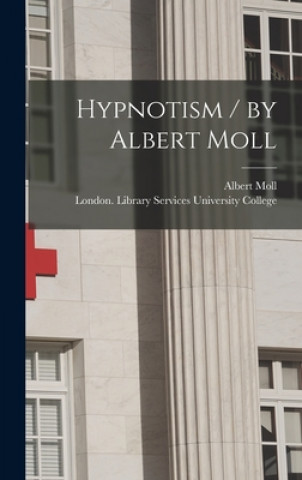 Knjiga Hypnotism / by Albert Moll Albert Moll