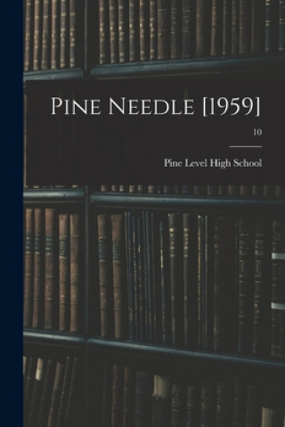 Knjiga Pine Needle [1959]; 10 N. Pine Level High School (Pine Level