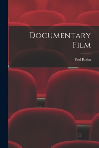 Kniha Documentary Film Paul 1907-1984 Rotha