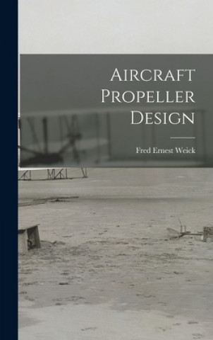 Book Aircraft Propeller Design Fred Ernest 1899- Weick