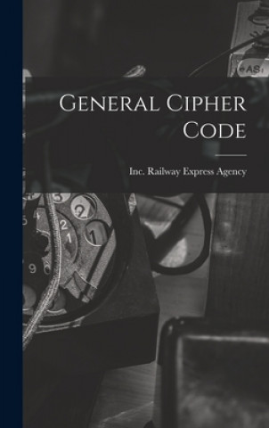 Knjiga General Cipher Code Inc Railway Express Agency