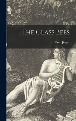 Könyv The Glass Bees Ernst 1895- Ju&#776;nger