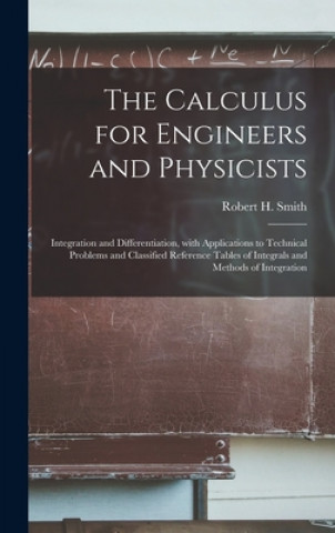 Carte Calculus for Engineers and Physicists Robert H. (Robert Henry) Smith
