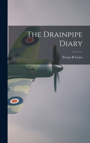 Knjiga The Drainpipe Diary Tressa R. Cates