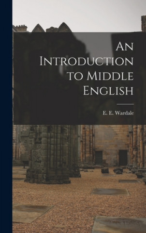 Kniha An Introduction to Middle English E. E. (Edith Elizabeth) Wardale