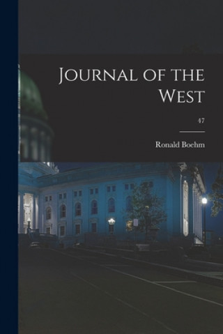 Knjiga Journal of the West; 47 Ronald Boehm