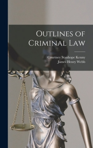 Kniha Outlines of Criminal Law Courtney Stanhope 1847-1930 Kenny