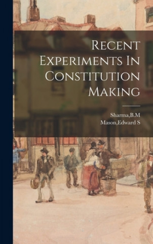 Knjiga Recent Experiments In Constitution Making B. M. Sharma