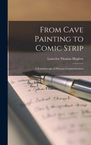 Книга From Cave Painting to Comic Strip: a Kaleidoscope of Human Communication Lancelot Thomas 1895- Hogben