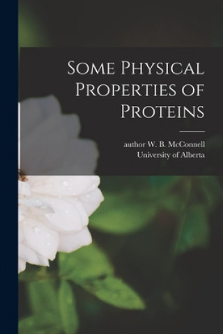 Knjiga Some Physical Properties of Proteins W. B. Author McConnell
