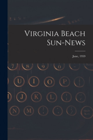 Knjiga Virginia Beach Sun-news; June, 1959 Anonymous