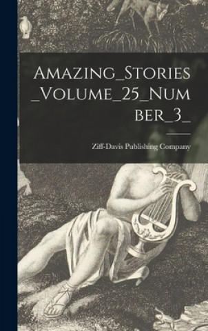 Książka Amazing_Stories_Volume_25_Number_3_ Ziff-Davis Publishing Company