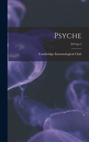 Knjiga Psyche; 2012: pt.5 Cambridge Entomological Club