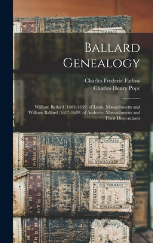 Knjiga Ballard Genealogy Charles Frederic 1848-1900 Farlow