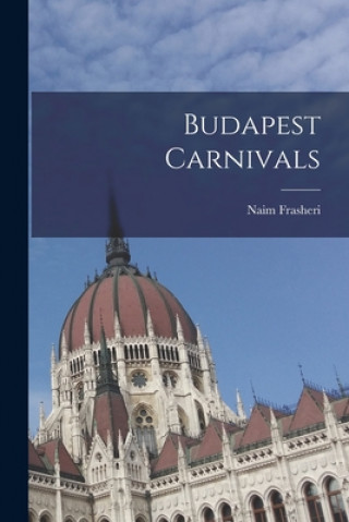 Kniha Budapest Carnivals Naim Frasheri