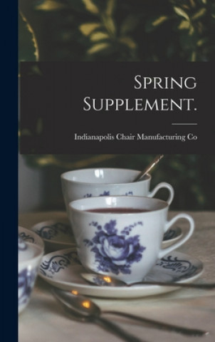 Knjiga Spring Supplement. Indianapolis Chair Manufacturing Co
