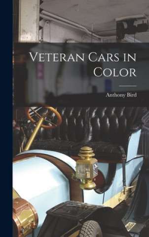 Carte Veteran Cars in Color Anthony Bird