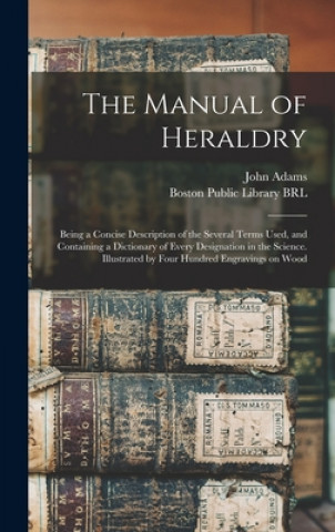 Kniha Manual of Heraldry John 1735-1826 Adams