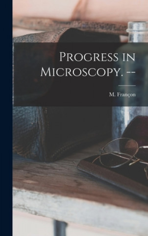Knjiga Progress in Microscopy. -- M. (Maurice) 1913- Françon