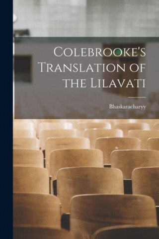 Knjiga Colebrooke's Translation of the Lilavati Bhaskaracharyy