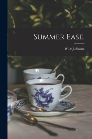 Knjiga Summer Ease. W & J Sloane