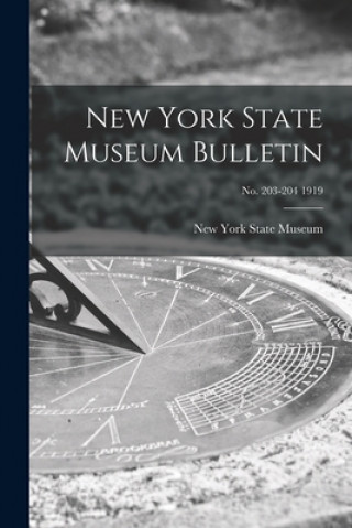 Könyv New York State Museum Bulletin; no. 203-204 1919 New York State Museum