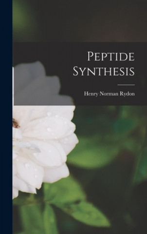 Knjiga Peptide Synthesis Henry Norman 1912- Rydon