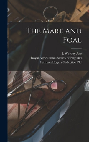 Könyv The Mare and Foal J. Wortley Axe