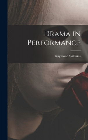 Libro Drama in Performance Raymond Williams