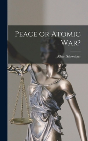 Βιβλίο Peace or Atomic War? Albert 1875-1965 Schweitzer