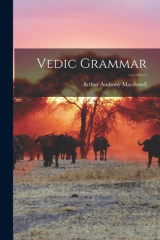 Book Vedic Grammar Arthur Anthony 1854-1930 Macdonell