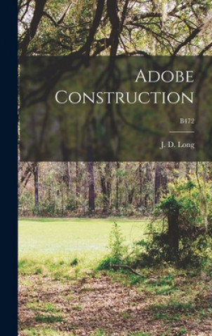 Livro Adobe Construction; B472 J. D. (James Dewey) 1899-1996 Long