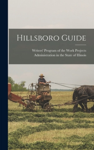 Knjiga Hillsboro Guide Writers' Program of the Work Projects