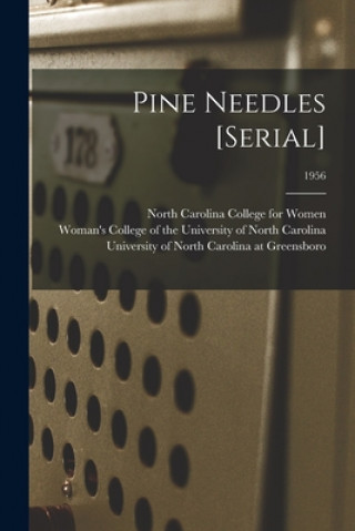 Knjiga Pine Needles [serial]; 1956 North Carolina College for Women