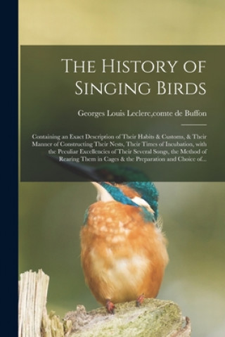 Kniha History of Singing Birds Georges Louis Leclerc Comte D. Buffon