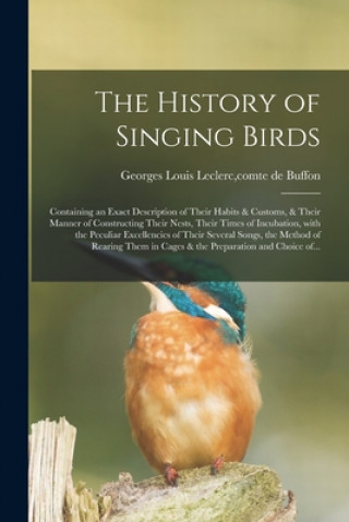 Buch History of Singing Birds Georges Louis Leclerc Comte D. Buffon