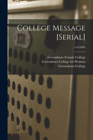 Knjiga College Message [serial]; v.6(1896) Greensboro Female College (Greensboro