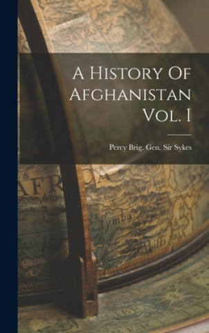 Kniha A History Of Afghanistan Vol. I Percy Brig Gen Sykes