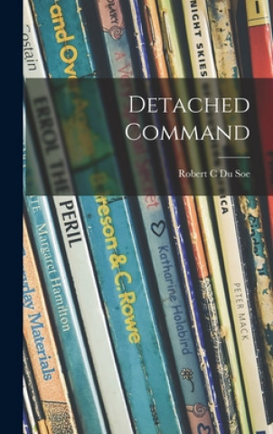 Knjiga Detached Command Robert C. Du SOE