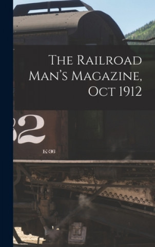 Knjiga Railroad Man's Magazine, Oct 1912 Anonymous